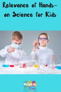 Relevance of Hands-on Science for Kids